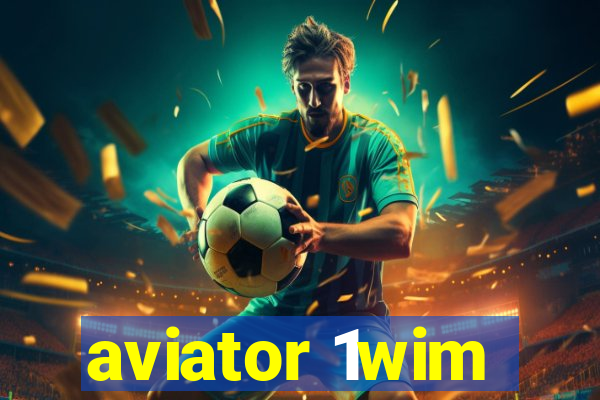 aviator 1wim